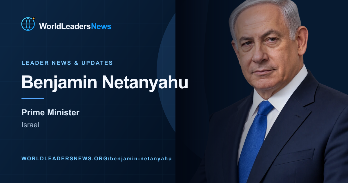 Benjamin Netanyahu — WorldLeadersNews coverage