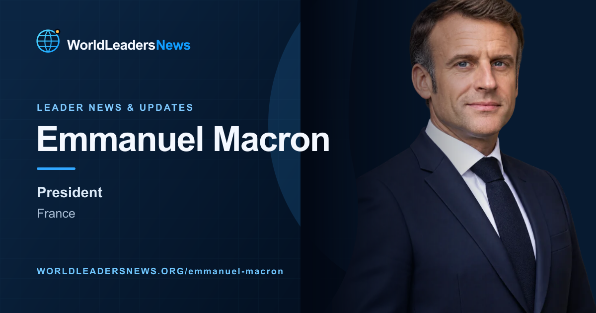 Emmanuel Macron — WorldLeadersNews coverage