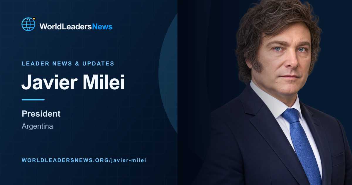 Javier Milei — WorldLeadersNews coverage