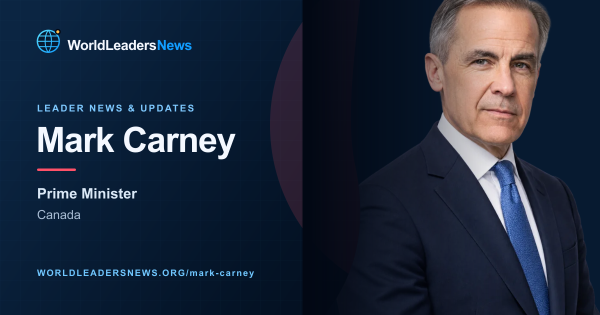 Mark Carney — WorldLeadersNews coverage