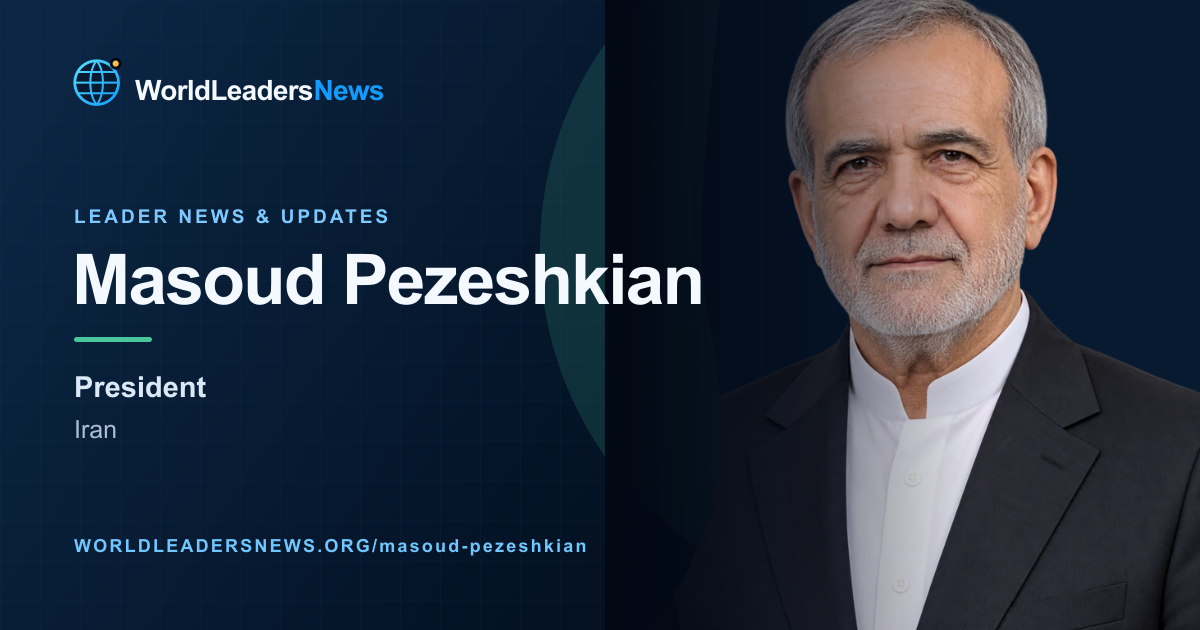 Masoud Pezeshkian — WorldLeadersNews coverage