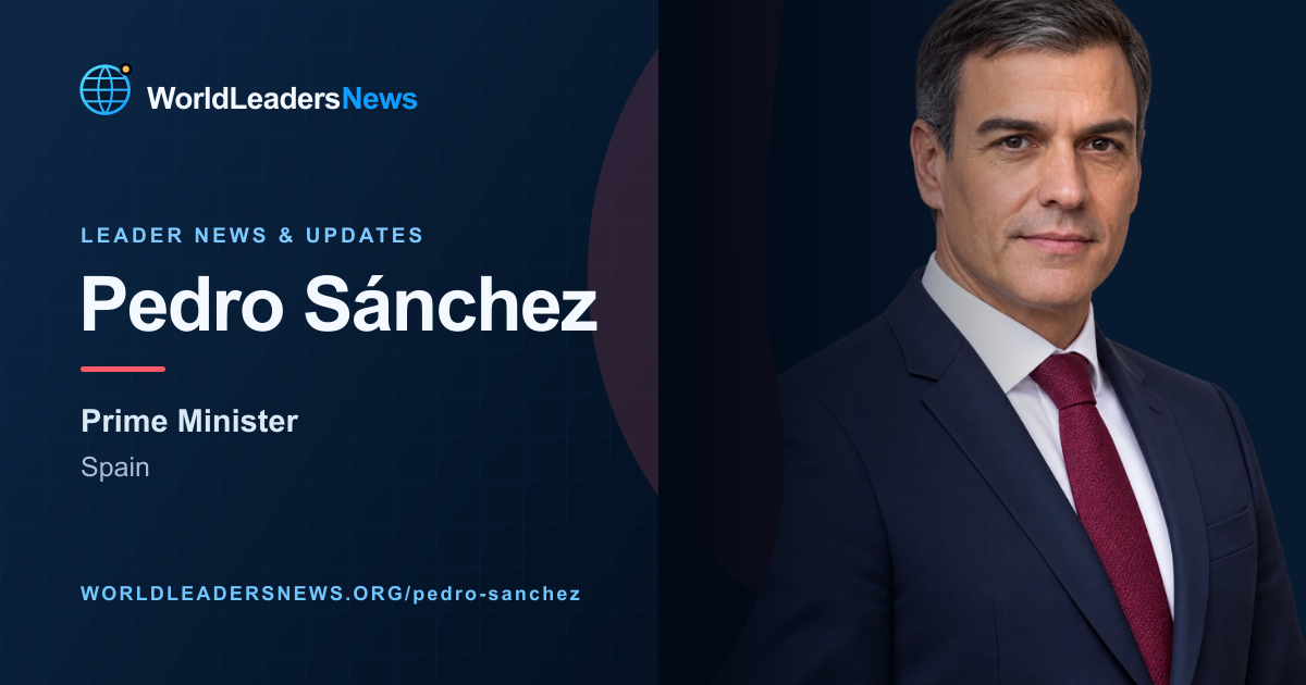 Pedro Sánchez — WorldLeadersNews coverage