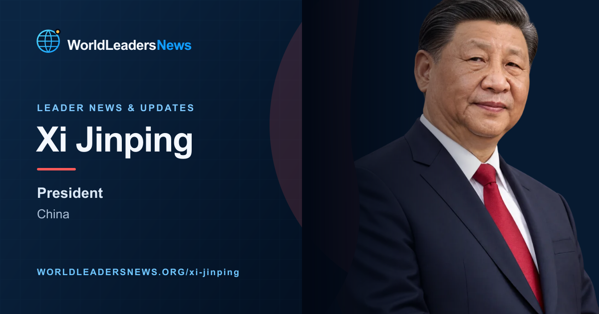 Xi Jinping — WorldLeadersNews coverage